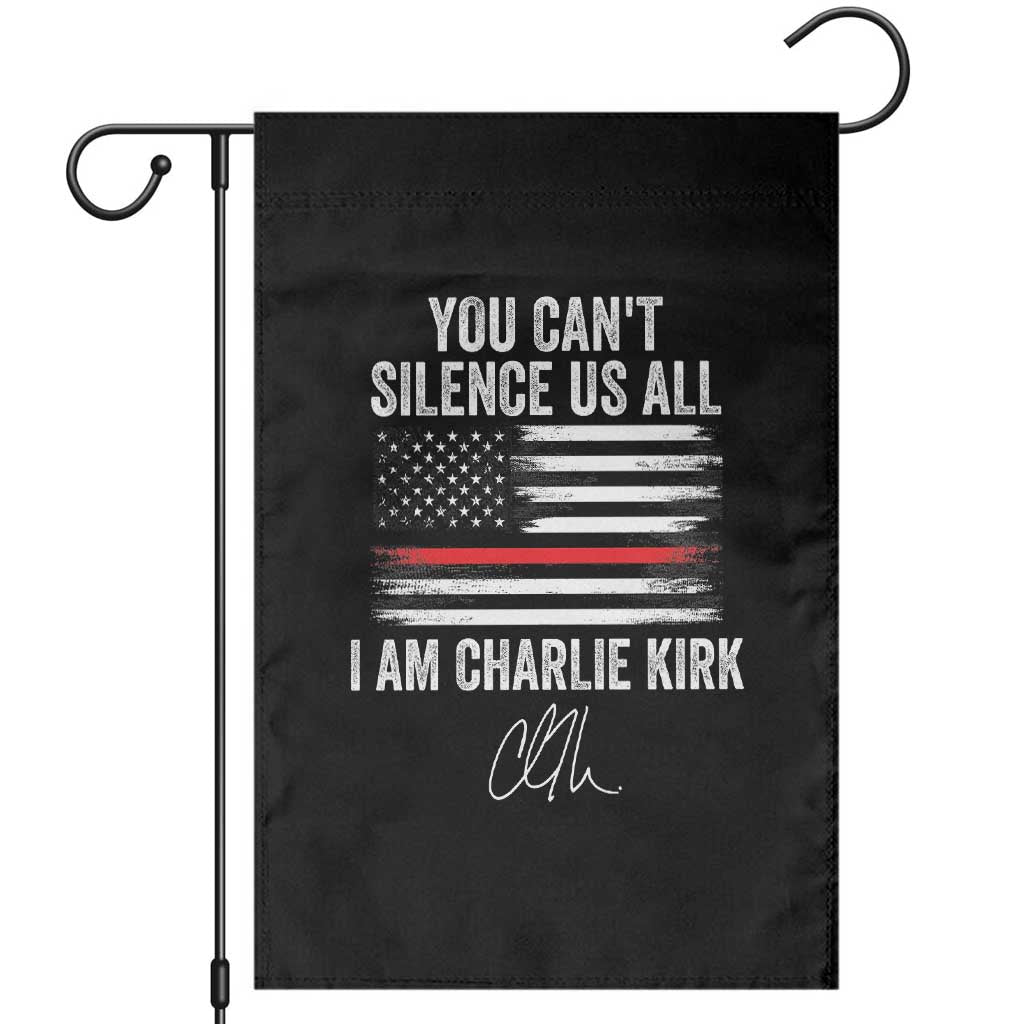 I Am Charlie Kirk Garden Flag You Can’t Silence Us All Patriotic American Flag - Wonder Print Shop
