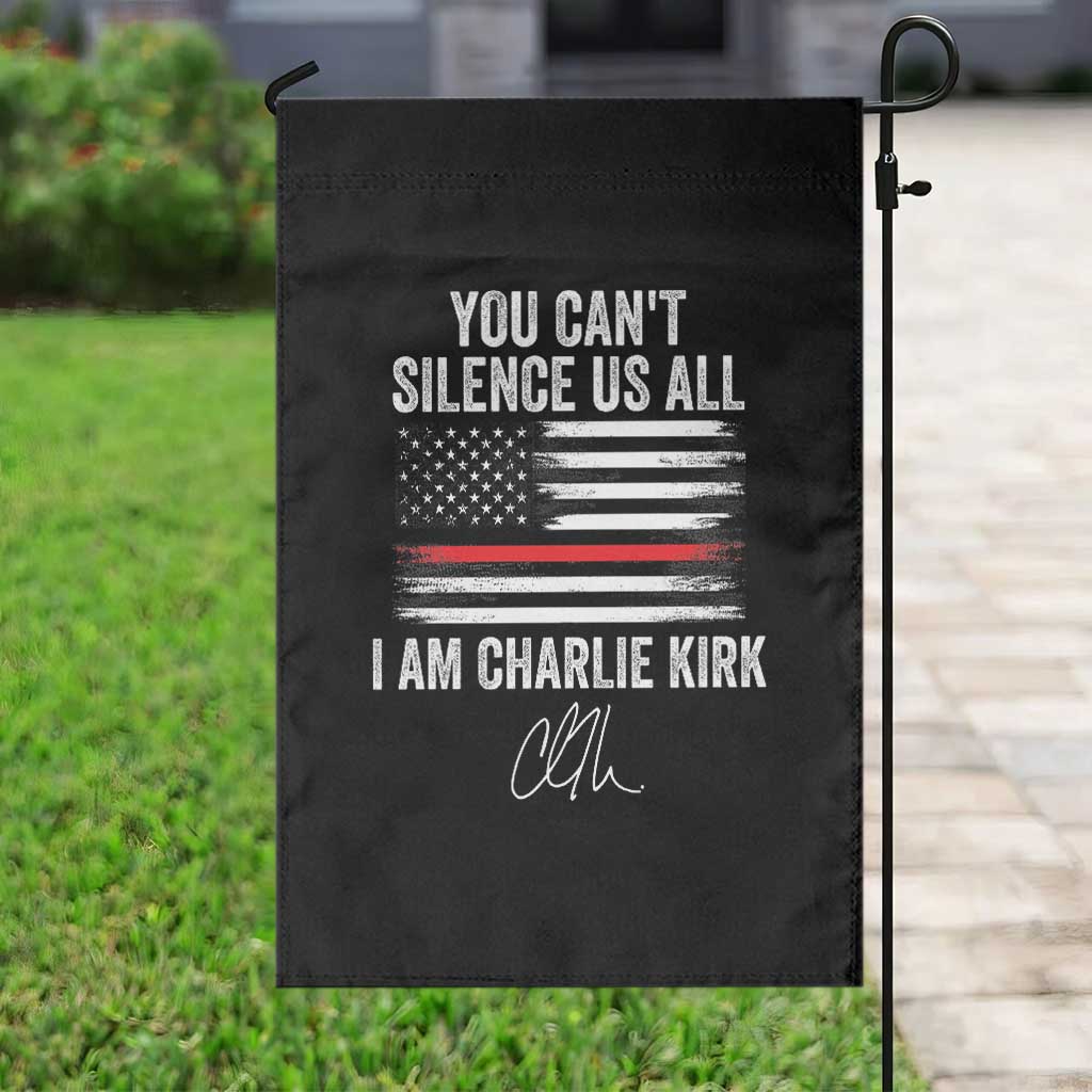 I Am Charlie Kirk Garden Flag You Can’t Silence Us All Patriotic American Flag - Wonder Print Shop