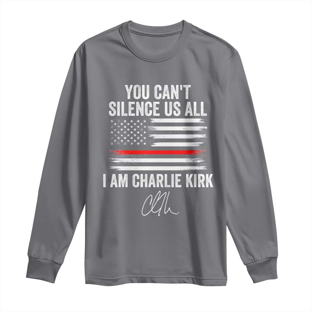 I Am Charlie Kirk Long Sleeve Shirt You Can’t Silence Us All Patriotic American Flag - Wonder Print Shop