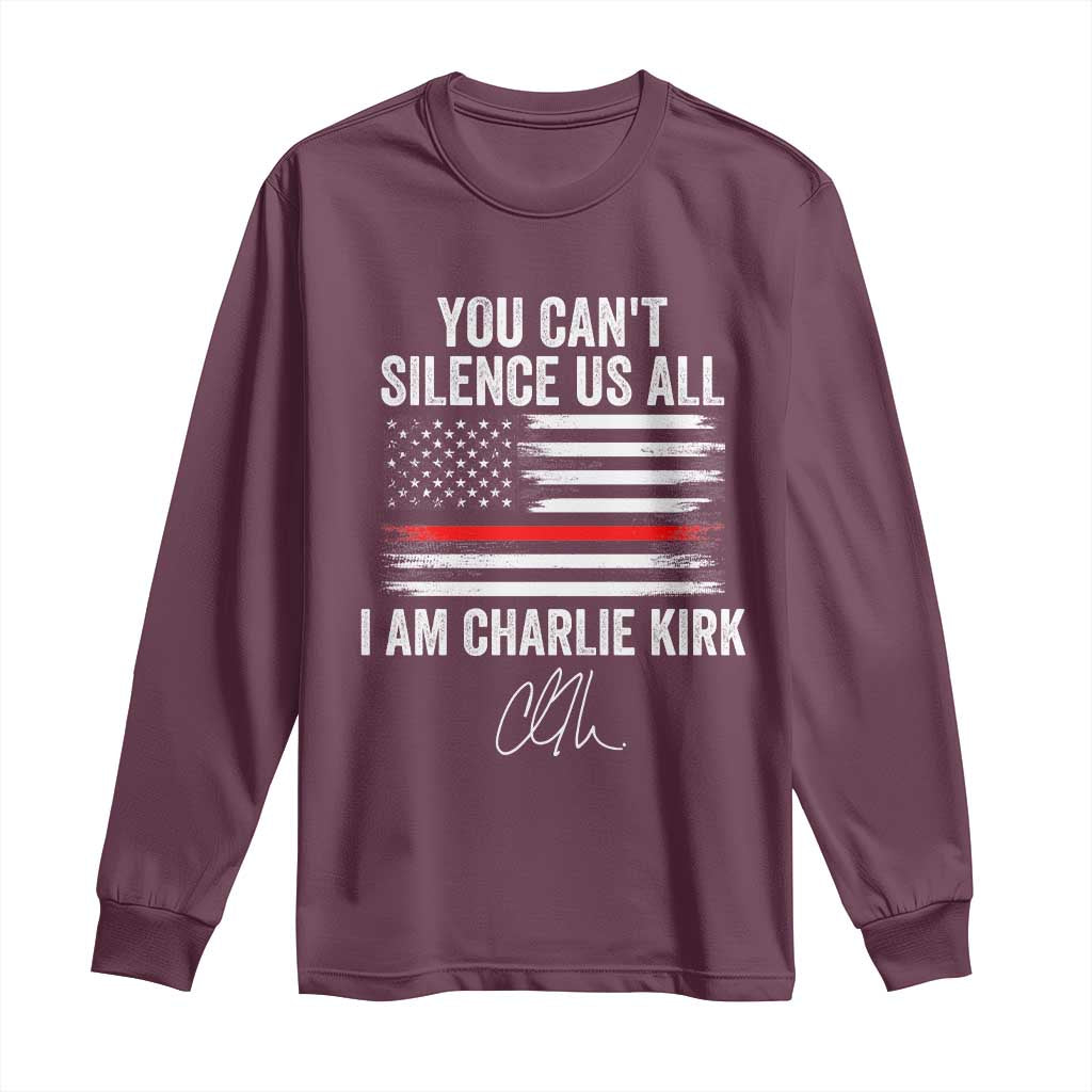 I Am Charlie Kirk Long Sleeve Shirt You Can’t Silence Us All Patriotic American Flag - Wonder Print Shop