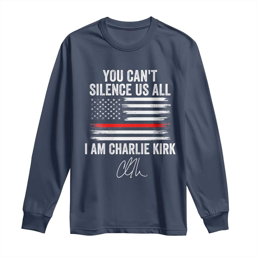 I Am Charlie Kirk Long Sleeve Shirt You Can’t Silence Us All Patriotic American Flag - Wonder Print Shop