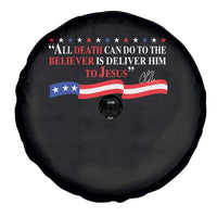 Patriotic Christian Faith Spare Tire Cover All Death Can Do Is Deliver Him to Jesus - Wonder Print Shop