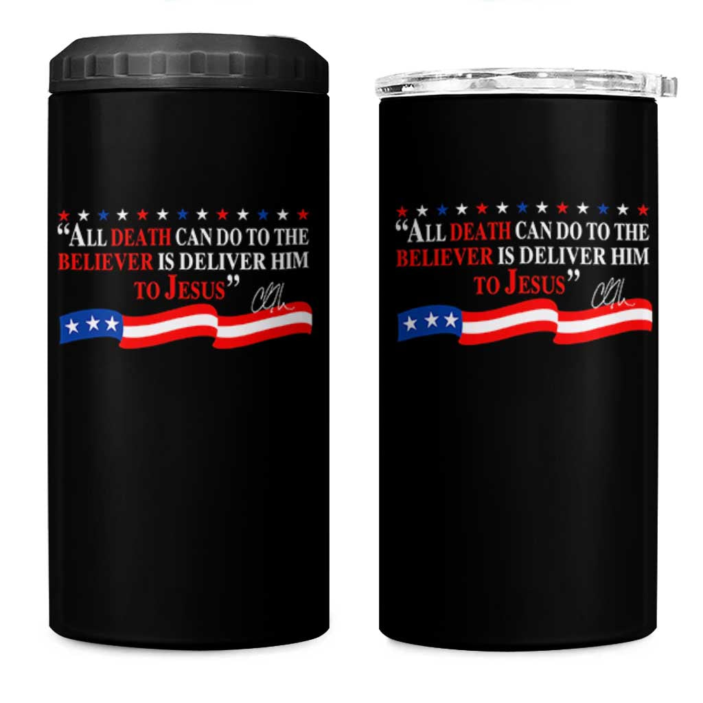 Patriotic Christian Faith 4 in 1 Can Cooler Tumbler All Death Can Do Is Deliver Him to Jesus - Wonder Print Shop