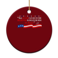 Patriotic Christian Faith Ceramic Ornament All Death Can Do Is Deliver Him to Jesus - Wonder Print Shop