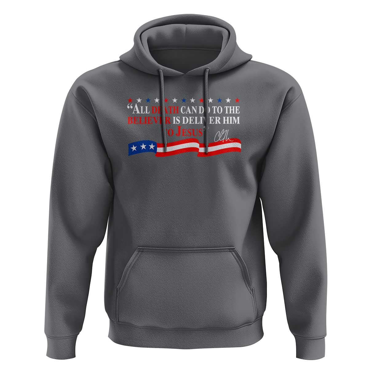 Patriotic Christian Faith Hoodie All Death Can Do Is Deliver Him to Jesus - Wonder Print Shop