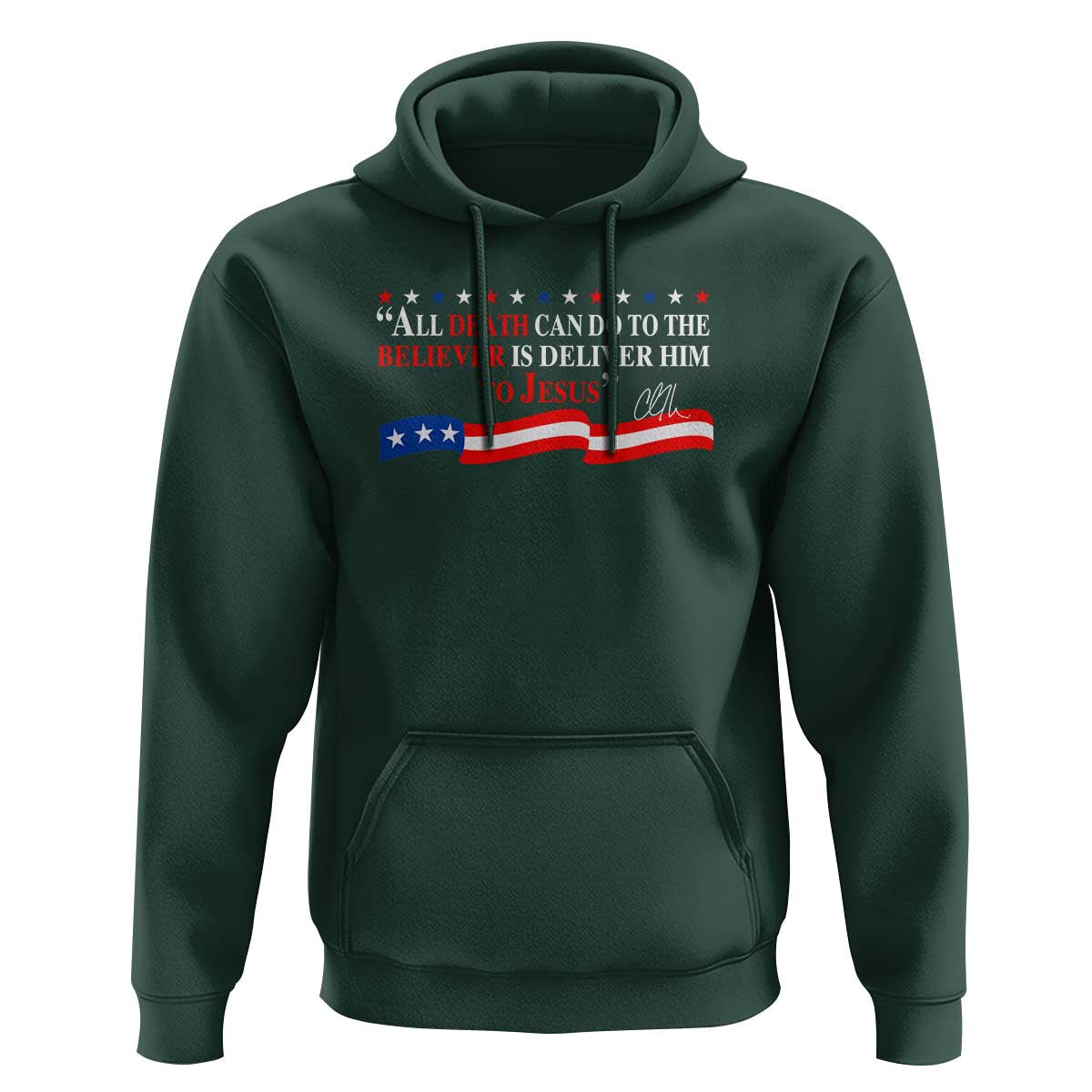 Patriotic Christian Faith Hoodie All Death Can Do Is Deliver Him to Jesus - Wonder Print Shop