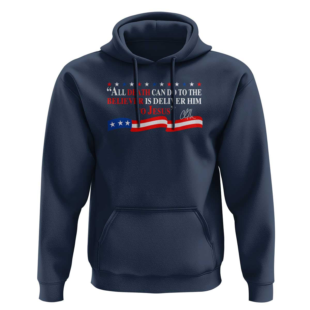 Patriotic Christian Faith Hoodie All Death Can Do Is Deliver Him to Jesus - Wonder Print Shop