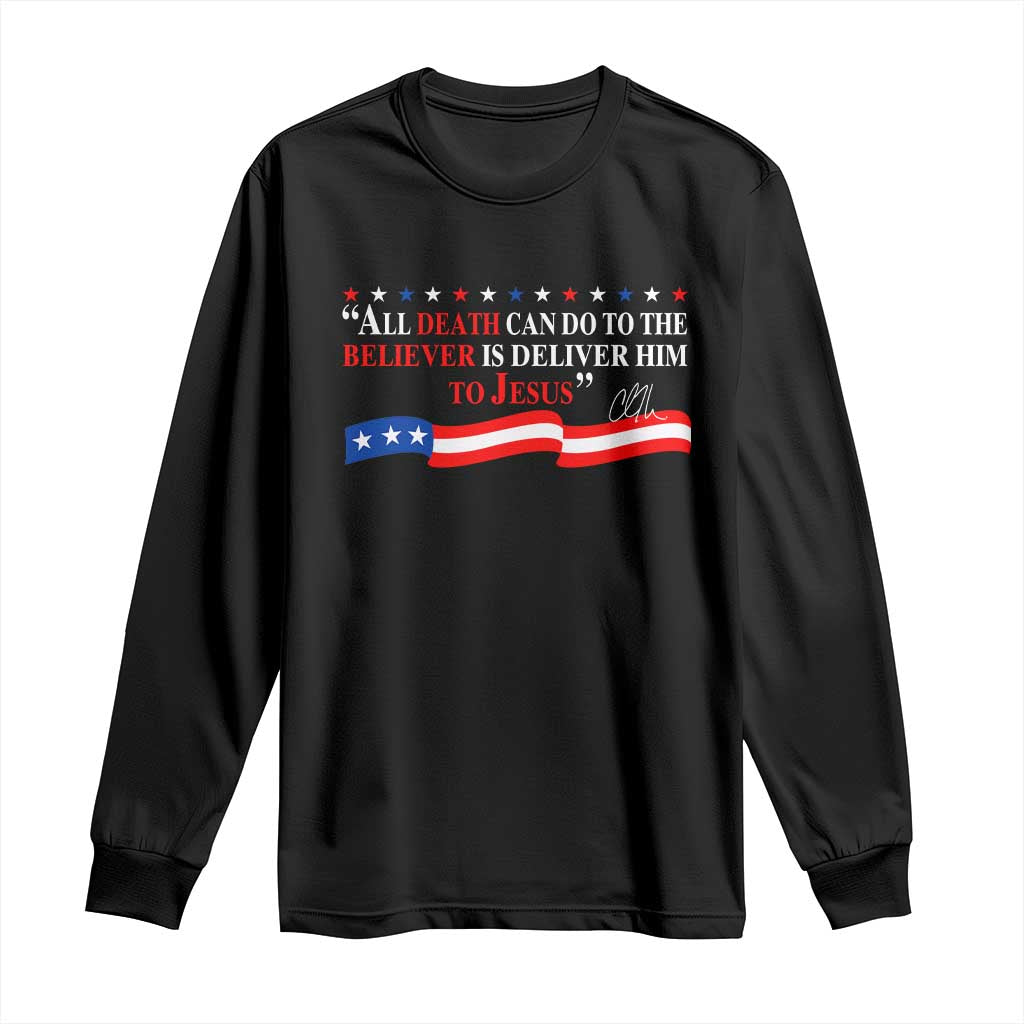 Patriotic Christian Faith Long Sleeve Shirt All Death Can Do Is Deliver Him to Jesus - Wonder Print Shop