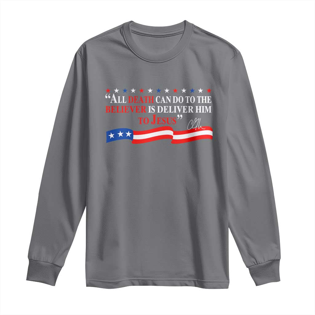 Patriotic Christian Faith Long Sleeve Shirt All Death Can Do Is Deliver Him to Jesus - Wonder Print Shop