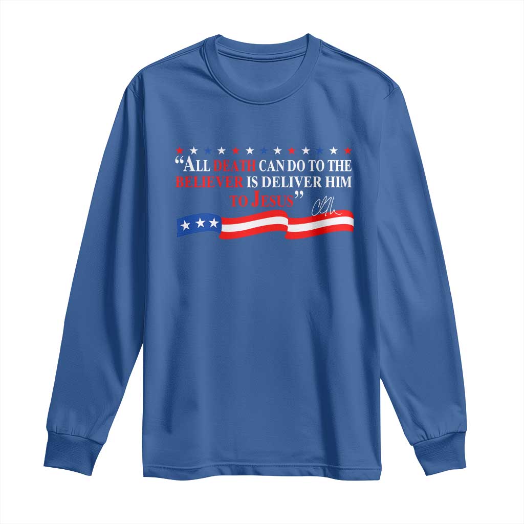 Patriotic Christian Faith Long Sleeve Shirt All Death Can Do Is Deliver Him to Jesus - Wonder Print Shop