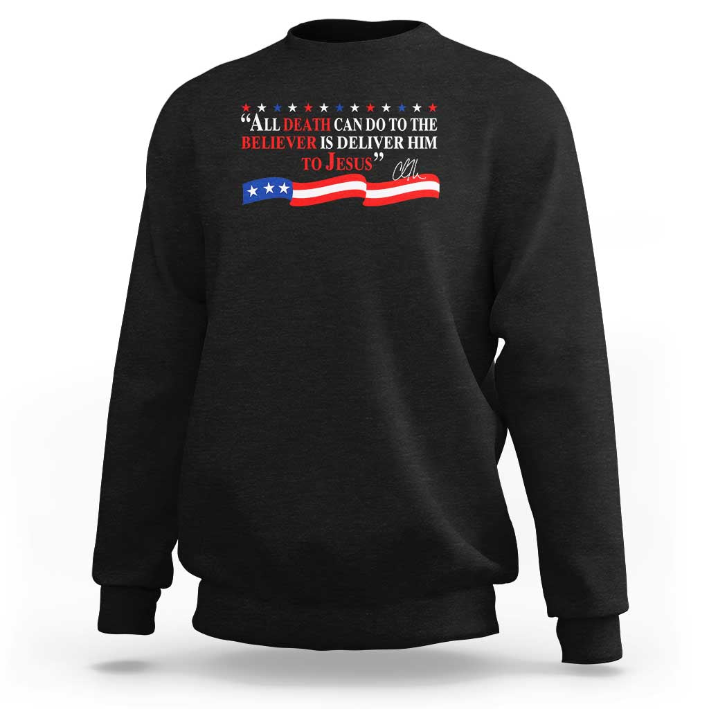 Patriotic Christian Faith Sweatshirt All Death Can Do Is Deliver Him to Jesus - Wonder Print Shop