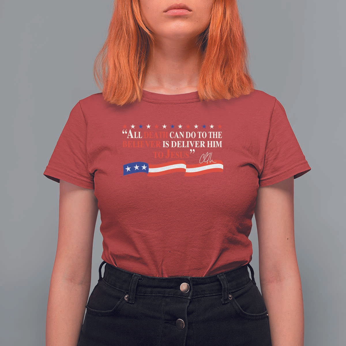 Patriotic Christian Faith T Shirt For Women All Death Can Do Is Deliver Him to Jesus - Wonder Print Shop