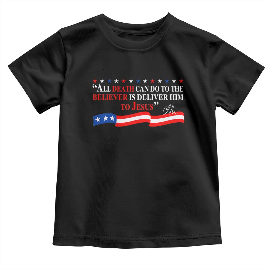 Patriotic Christian Faith Toddler T Shirt All Death Can Do Is Deliver Him to Jesus - Wonder Print Shop