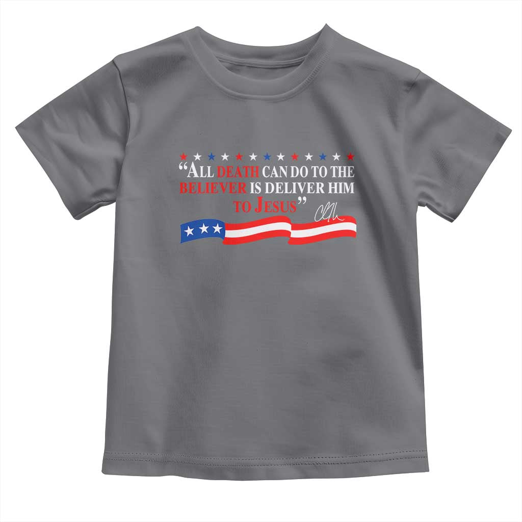 Patriotic Christian Faith Toddler T Shirt All Death Can Do Is Deliver Him to Jesus - Wonder Print Shop
