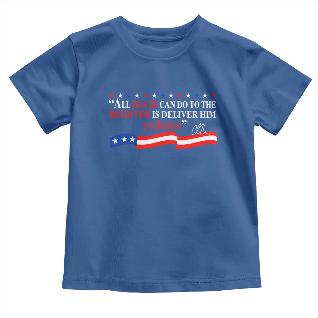 Patriotic Christian Faith Toddler T Shirt All Death Can Do Is Deliver Him to Jesus - Wonder Print Shop