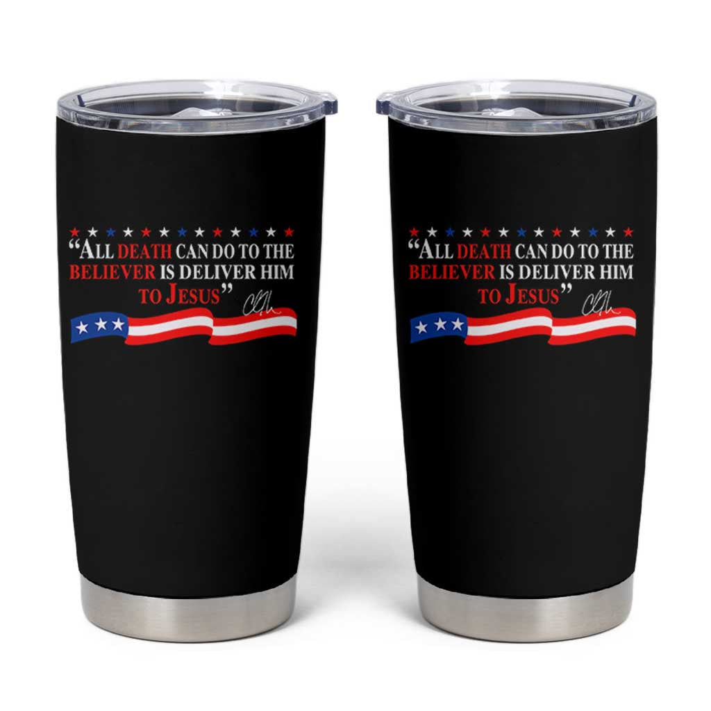 Patriotic Christian Faith Tumbler Cup All Death Can Do Is Deliver Him to Jesus - Wonder Print Shop