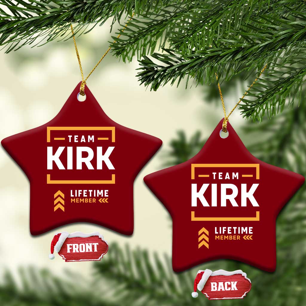 Team Kirk Lifetime Member Ceramic Ornament American True Patriot Support - Wonder Print Shop