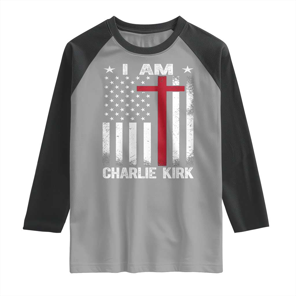 I Am Charlie Kirk Raglan Shirt Christian Cross Faith American Falg - Wonder Print Shop