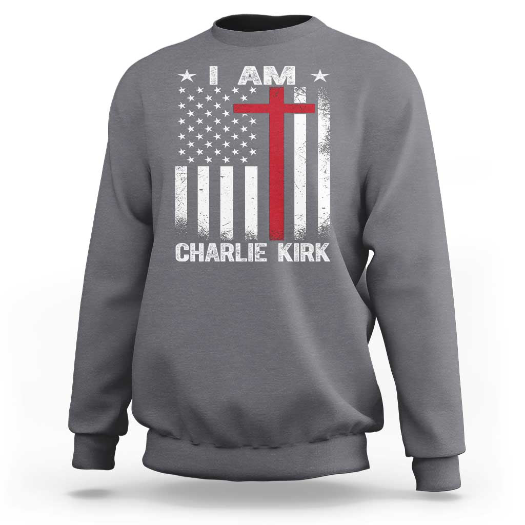 I Am Charlie Kirk Sweatshirt Christian Cross Faith American Falg - Wonder Print Shop