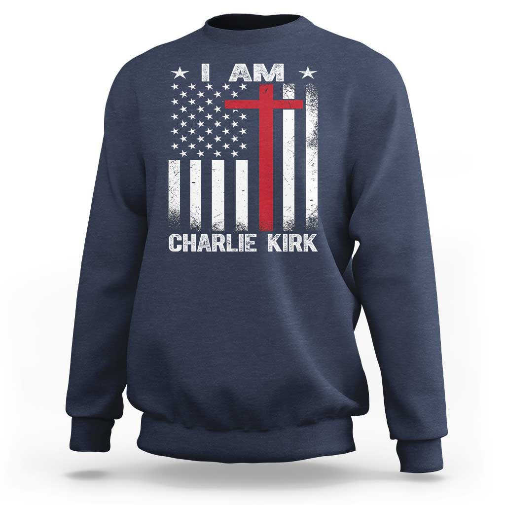I Am Charlie Kirk Sweatshirt Christian Cross Faith American Falg - Wonder Print Shop