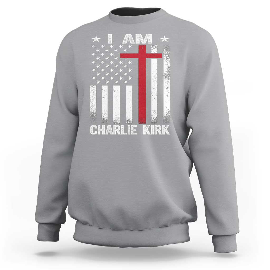 I Am Charlie Kirk Sweatshirt Christian Cross Faith American Falg - Wonder Print Shop