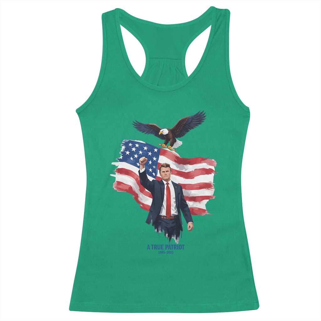 Charlie Kirk Tribute Racerback Tank Top A True Patriot American Flag Patriotic Eagle - Wonder Print Shop