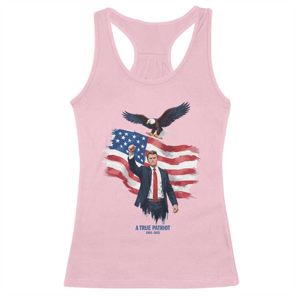 Charlie Kirk Tribute Racerback Tank Top A True Patriot American Flag Patriotic Eagle - Wonder Print Shop