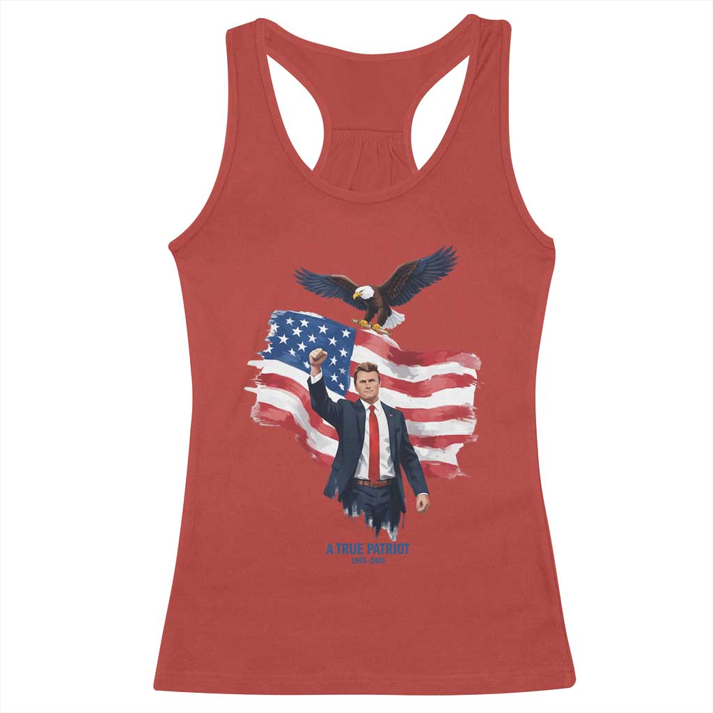 Charlie Kirk Tribute Racerback Tank Top A True Patriot American Flag Patriotic Eagle - Wonder Print Shop