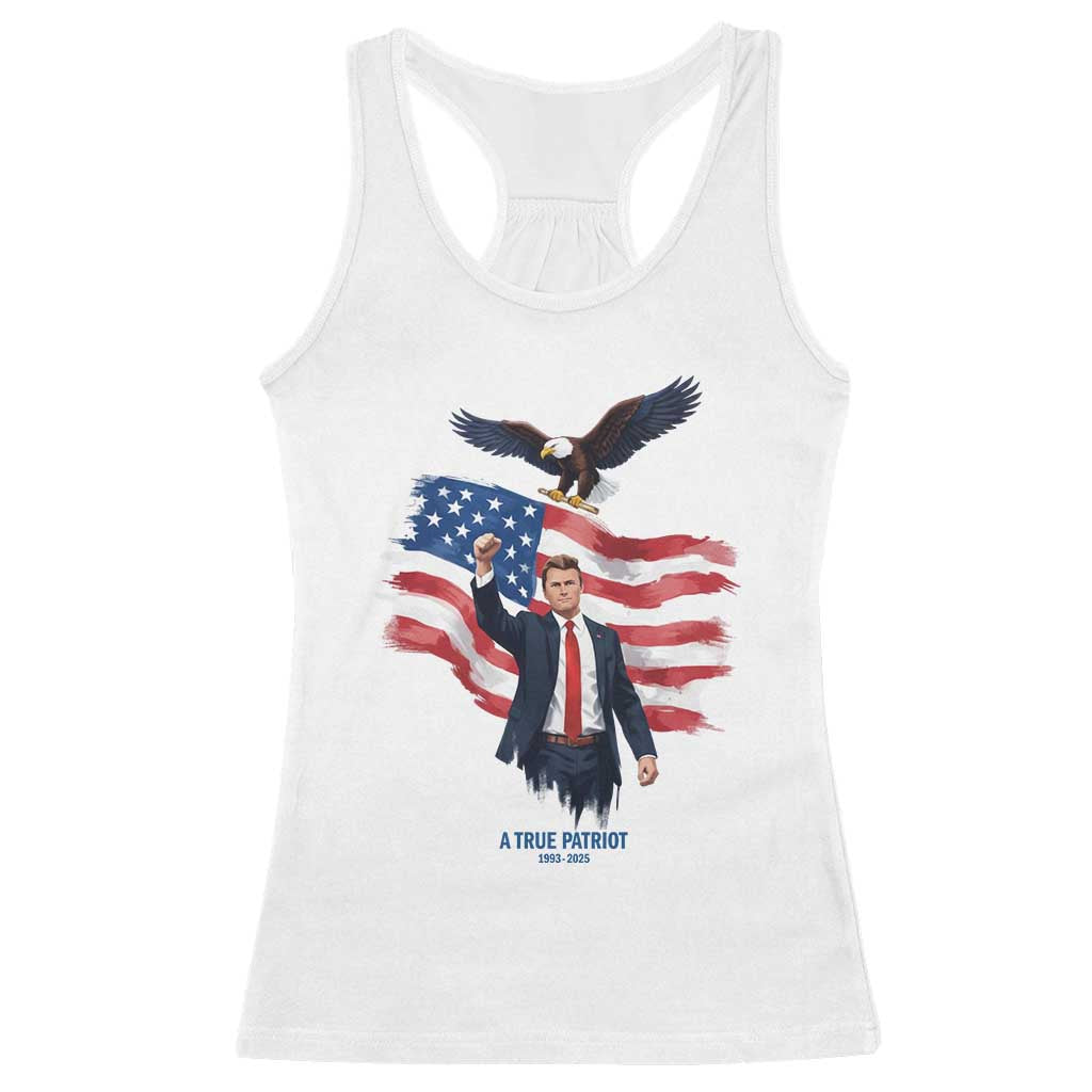 Charlie Kirk Tribute Racerback Tank Top A True Patriot American Flag Patriotic Eagle - Wonder Print Shop