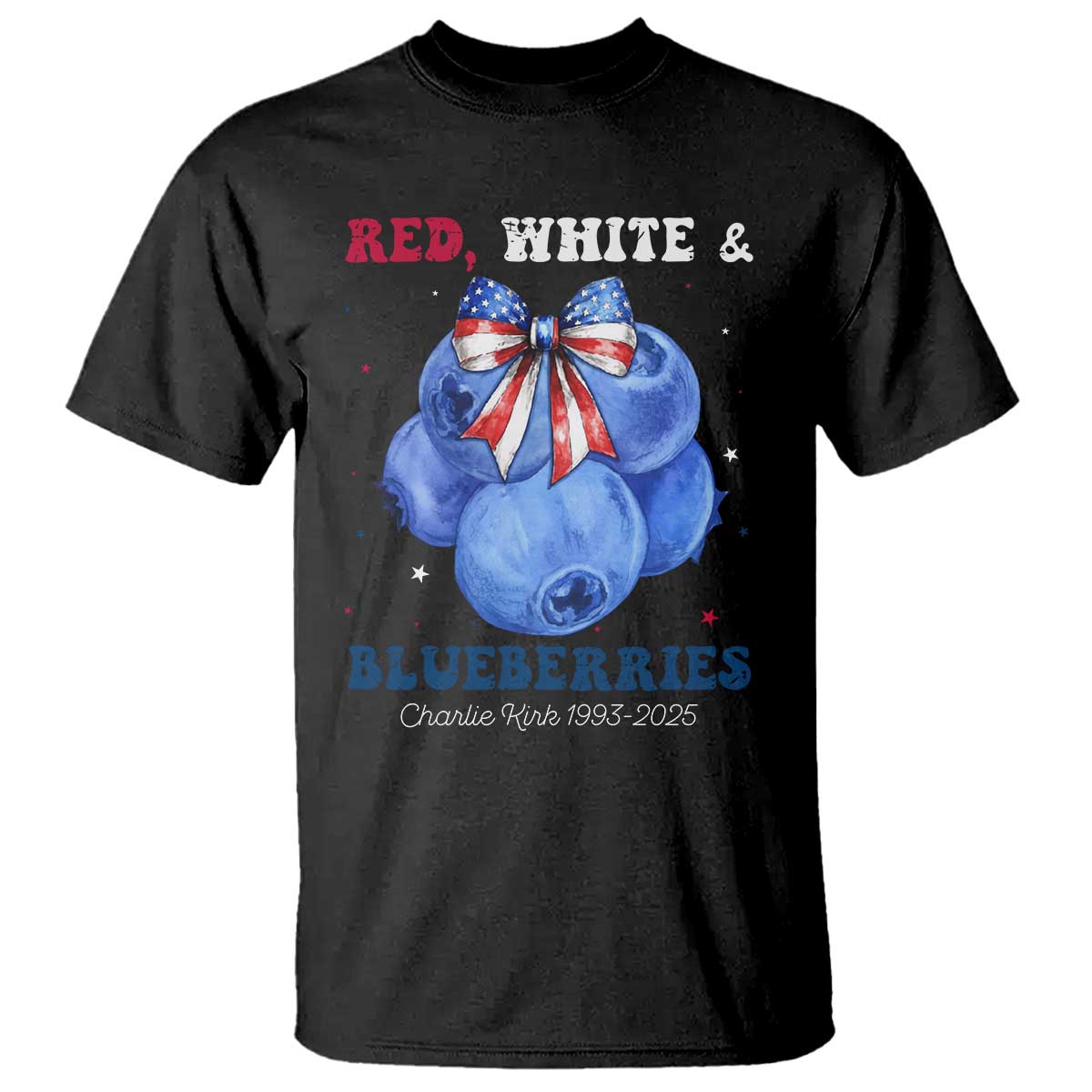 Red White and Blueberries T Shirt Charlie Kirk Tribute 1993 2025 Memorial - Wonder Print Shop