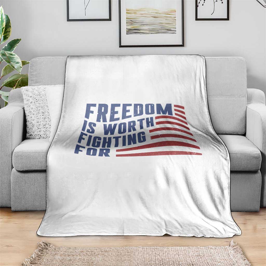 Freedom Is Worth Fighting For Throw Blanket USA Flag America True Patriot - Wonder Print Shop