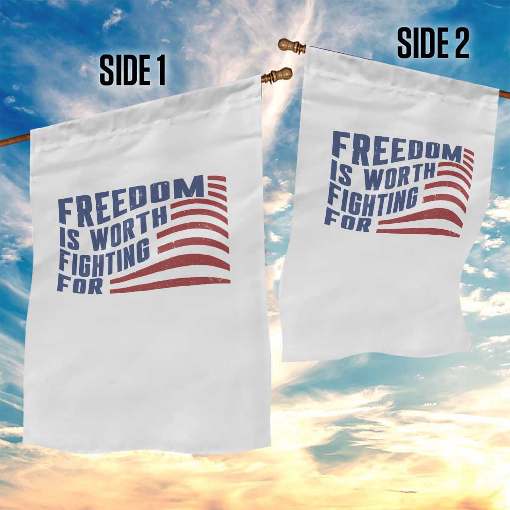Freedom Is Worth Fighting For Garden Flag USA Flag America True Patriot - Wonder Print Shop