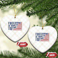 Freedom Is Worth Fighting For Ceramic Ornament USA Flag America True Patriot - Wonder Print Shop