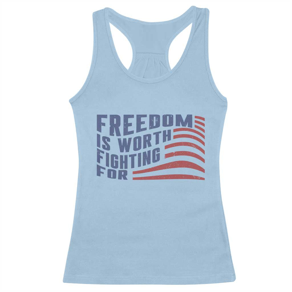 Freedom Is Worth Fighting For Racerback Tank Top USA Flag America True Patriot - Wonder Print Shop