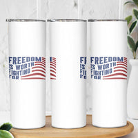Freedom Is Worth Fighting For Skinny Tumbler USA Flag America True Patriot - Wonder Print Shop
