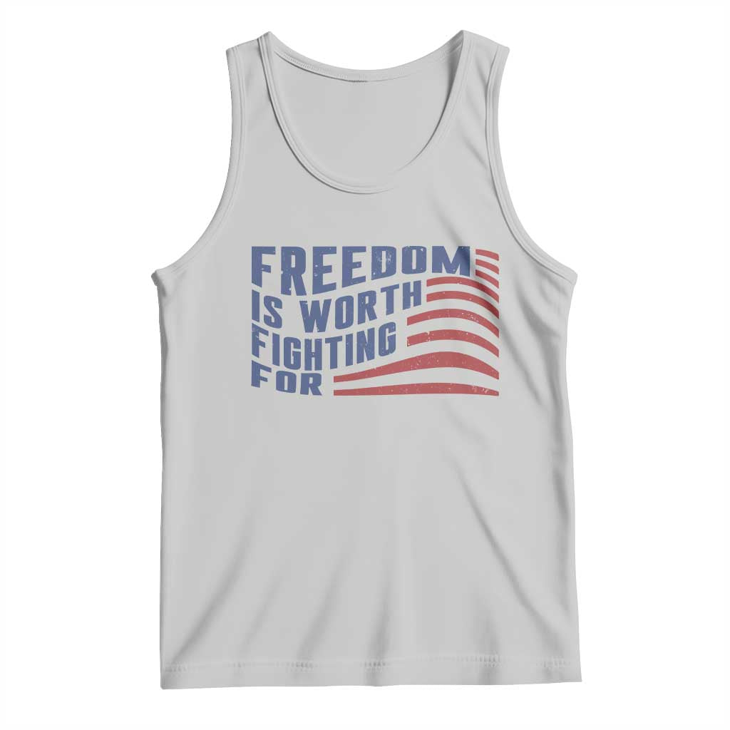 Freedom Is Worth Fighting For Tank Top USA Flag America True Patriot - Wonder Print Shop