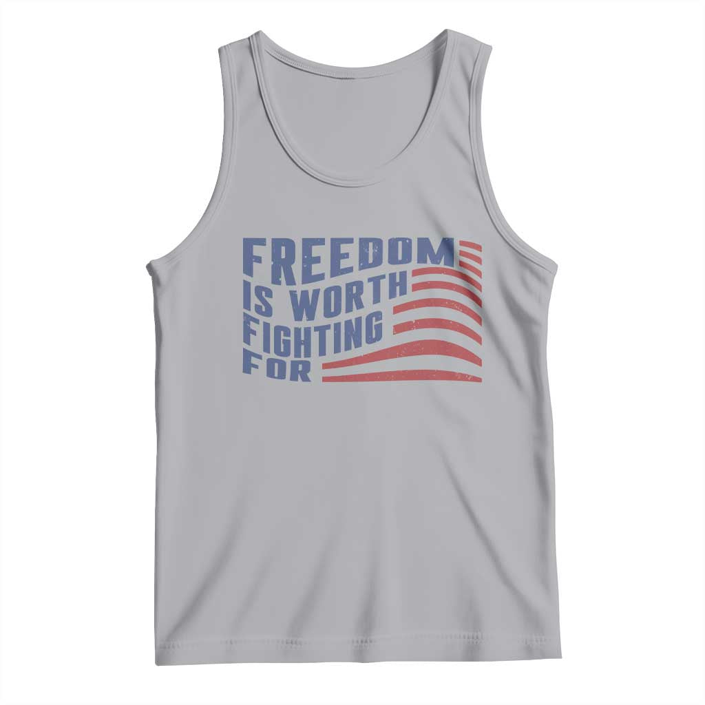 Freedom Is Worth Fighting For Tank Top USA Flag America True Patriot - Wonder Print Shop