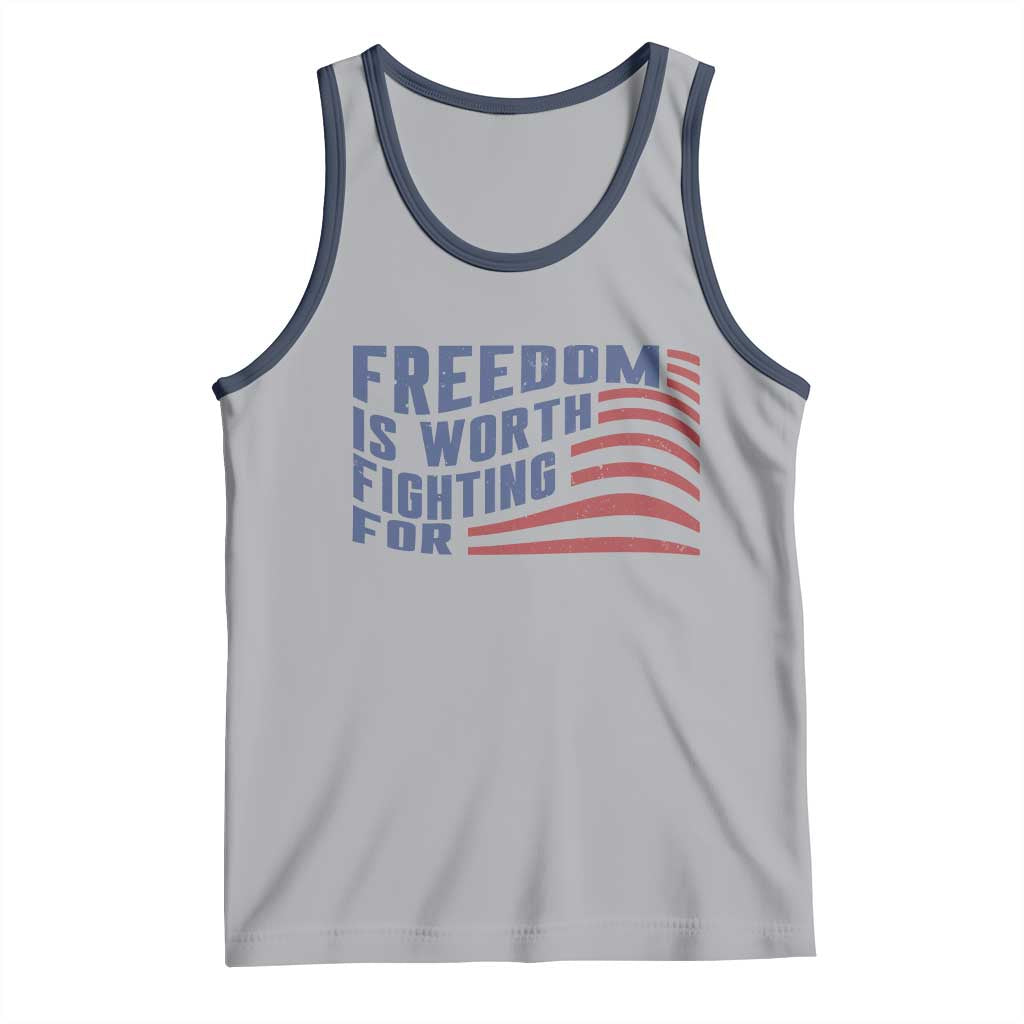 Freedom Is Worth Fighting For Tank Top USA Flag America True Patriot - Wonder Print Shop