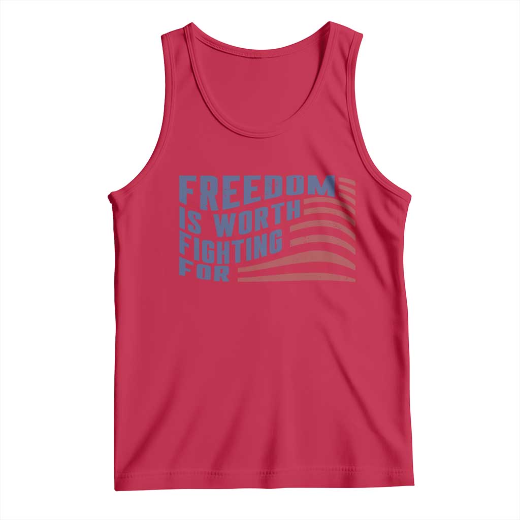 Freedom Is Worth Fighting For Tank Top USA Flag America True Patriot - Wonder Print Shop