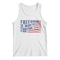 Freedom Is Worth Fighting For Tank Top USA Flag America True Patriot - Wonder Print Shop