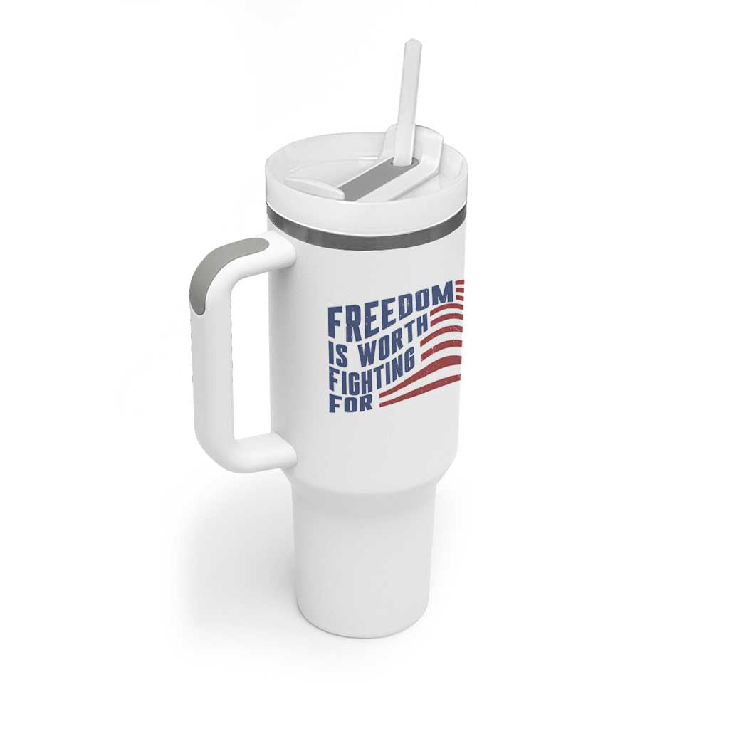 Freedom Is Worth Fighting For Tumbler With Handle USA Flag America True Patriot - Wonder Print Shop