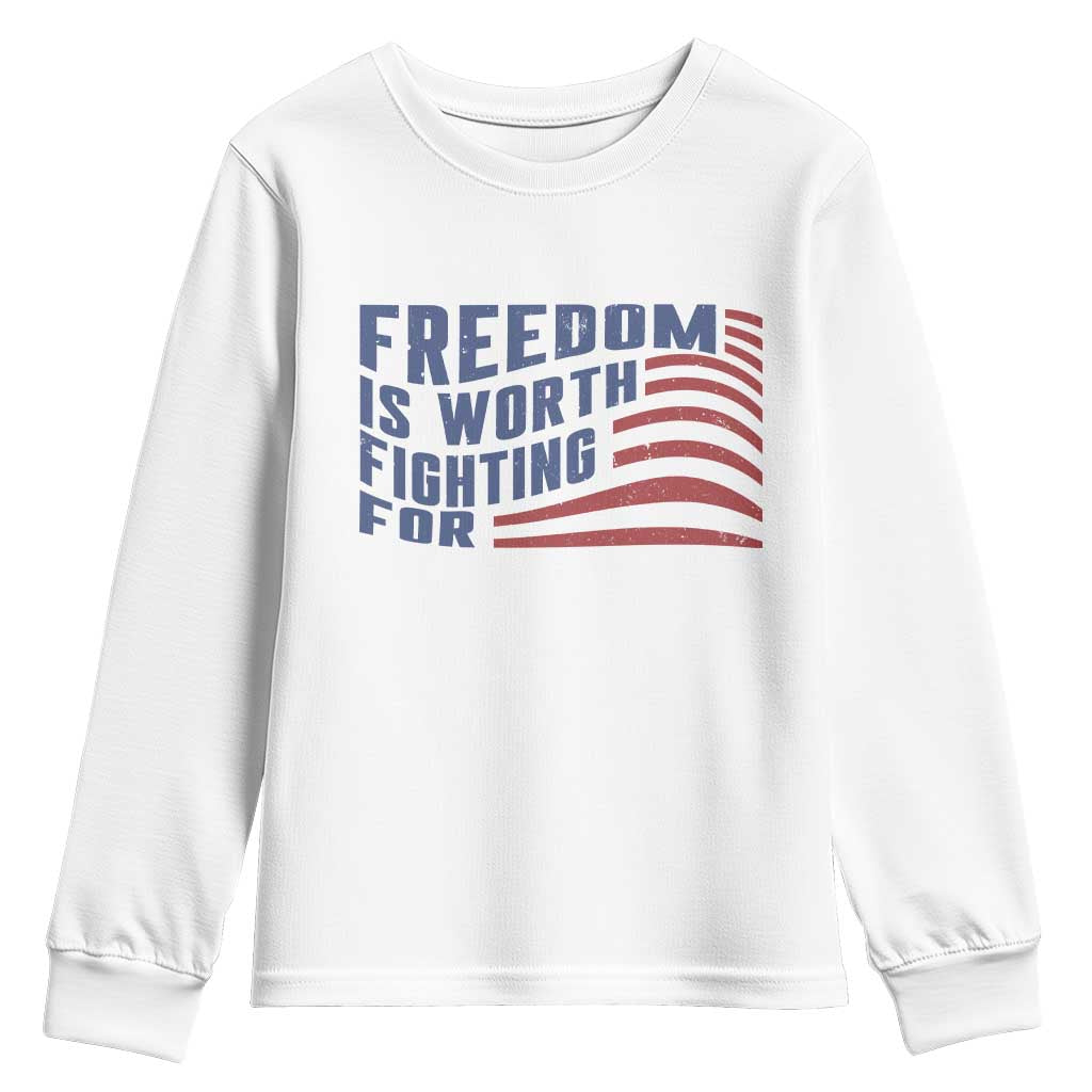 Freedom Is Worth Fighting For Youth Sweatshirt USA Flag America True Patriot - Wonder Print Shop