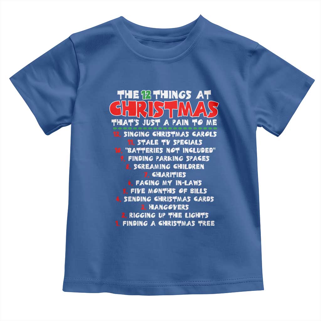 12 Pains of Christmas Parody Toddler T Shirt Funny Twist on the 12 Days of Christmas Tradition - Wonder Print Shop