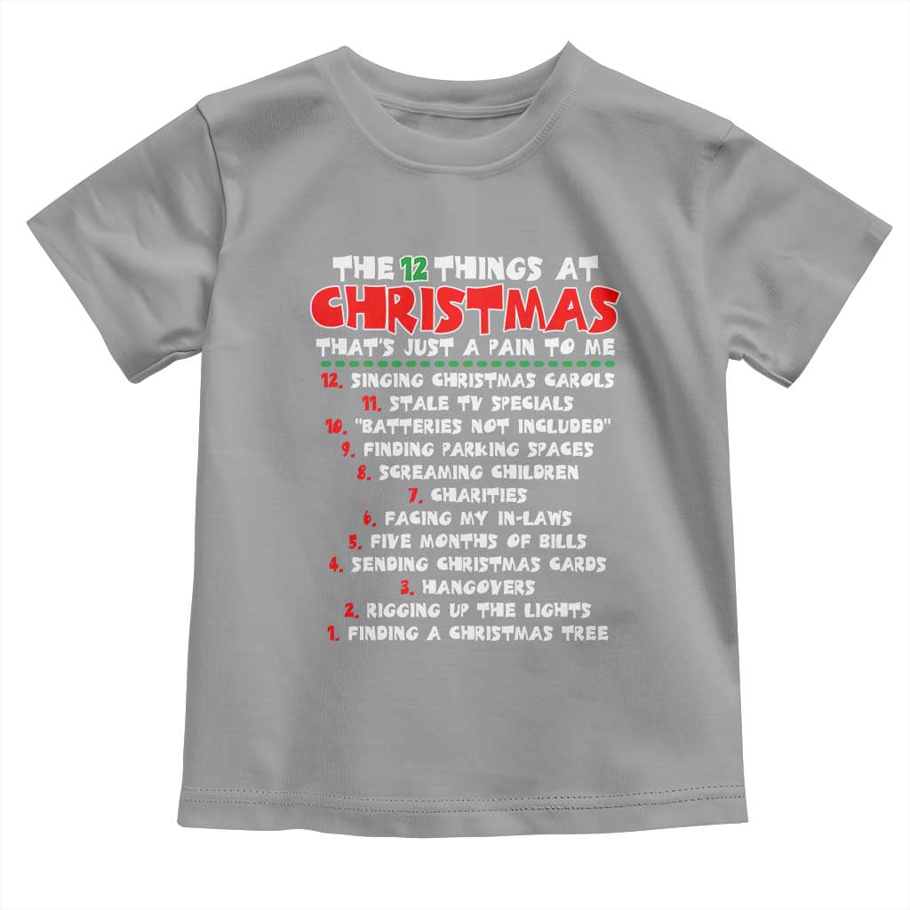 12 Pains of Christmas Parody Toddler T Shirt Funny Twist on the 12 Days of Christmas Tradition - Wonder Print Shop