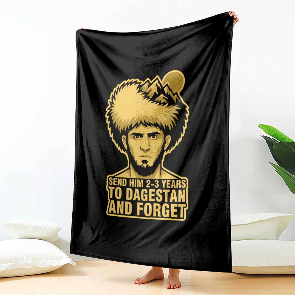 Send Him 2 3 Years to Dagestan and Forget Throw Blanket Funny MMA Fighter Discipline - Wonder Print Shop