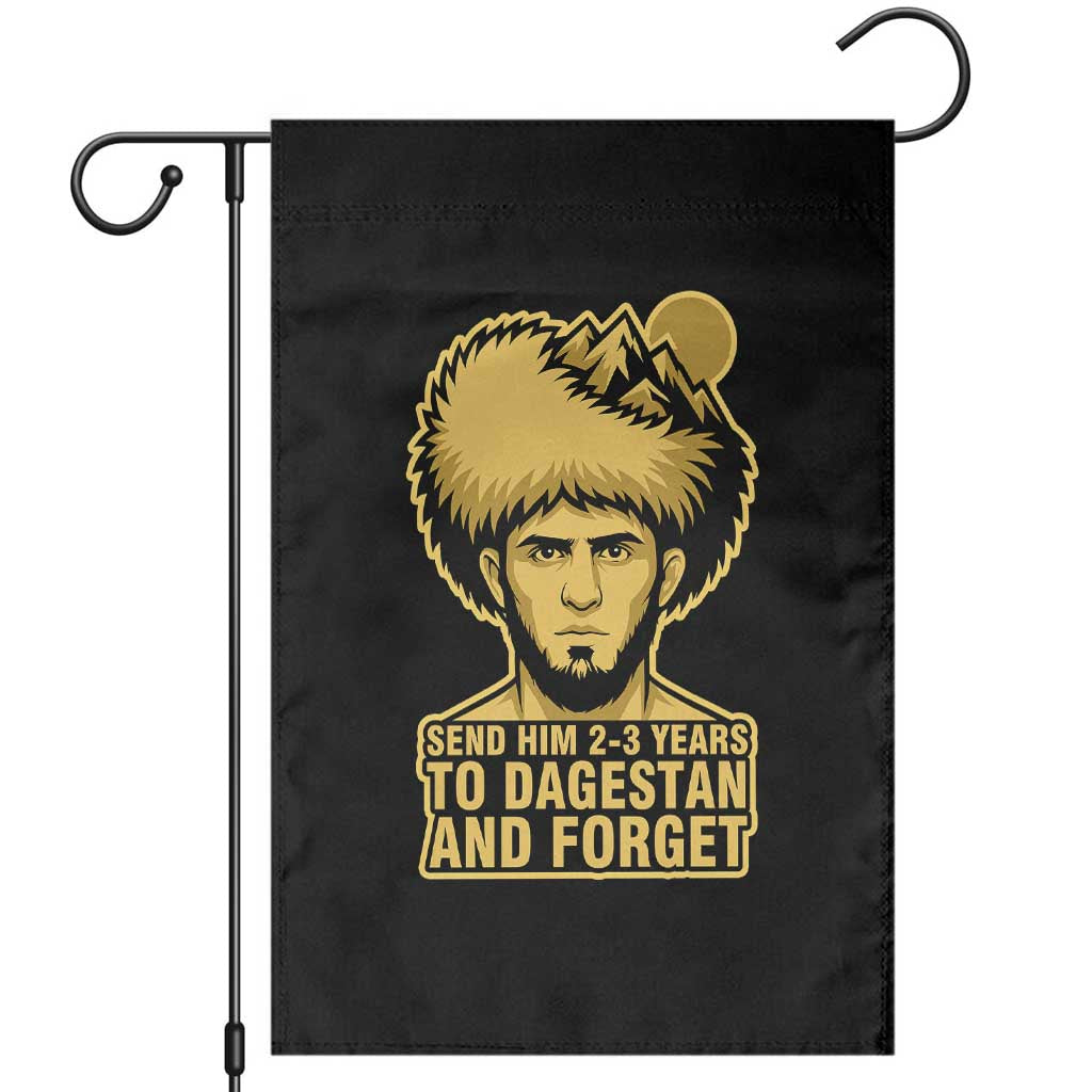 Send Him 2 3 Years to Dagestan and Forget Garden Flag Funny MMA Fighter Discipline - Wonder Print Shop
