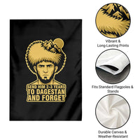 Send Him 2 3 Years to Dagestan and Forget Garden Flag Funny MMA Fighter Discipline - Wonder Print Shop
