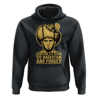 Send Him 2 3 Years to Dagestan and Forget Hoodie Funny MMA Fighter Discipline - Wonder Print Shop
