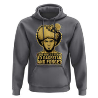 Send Him 2 3 Years to Dagestan and Forget Hoodie Funny MMA Fighter Discipline - Wonder Print Shop