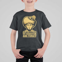 Send Him 2 3 Years to Dagestan and Forget T Shirt For Kid Funny MMA Fighter Discipline - Wonder Print Shop
